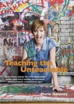 Image of Teaching the Unteachable by Marie Delaney Paperback