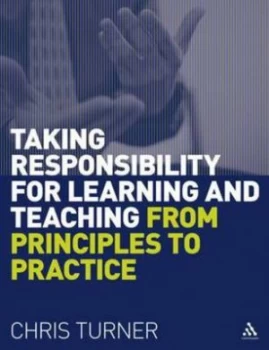 Image of Taking Responsibility for Learning and Teaching by Chris Turner Paperback