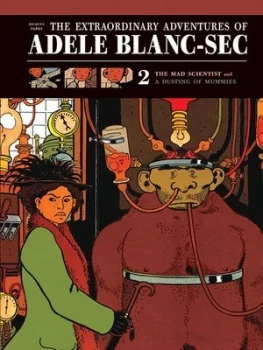 Image of The extraordinary adventures of Adle Blanc-Sec Volume 2 by Jacques Tardi