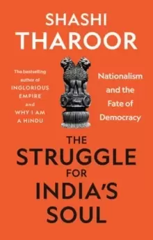 Image of The Struggle for India's Soul : Nationalism and the Fate of Democracy
