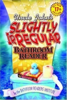 Image of Uncle Johns Slightly Irregular Bathroom Reader by or. Bathroom Readers Institute Paperback