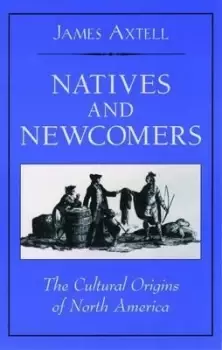 Image of Natives and Newcomers by Axtell