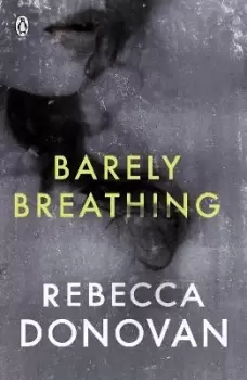 Image of Barely Breathing (The Breathing Series #2) by Rebecca Donovan