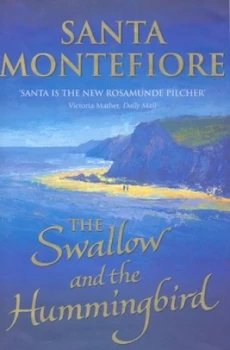 Image of The Swallow and the Hummingbird by Santa Montefiore Hardback