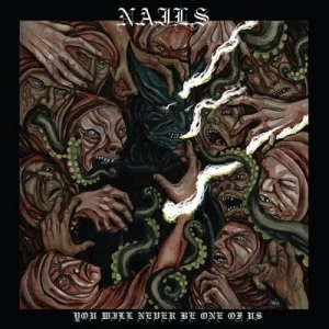 image of You Will Never Be One of Us by Nails CD Album