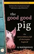 Image of good good pig the extraordinary life of christopher hogwood