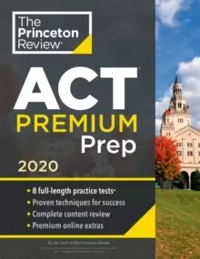 Image of Cracking the ACT Premium Edition with 8 Practice Tests : 2020 Edition