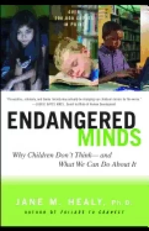 Image of endangered minds why children dont think and what we can do about it