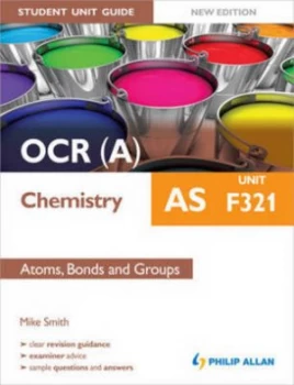 Image of Ocr a As Chemistry. Unit F321 Atoms Bonds and Groups by Mike Smith Paperback