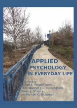 Image of Applied Psychology in Everyday Life by Bart L Weathington Hardback