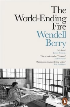 Image of The World-Ending Fire by Wendell Berry Book