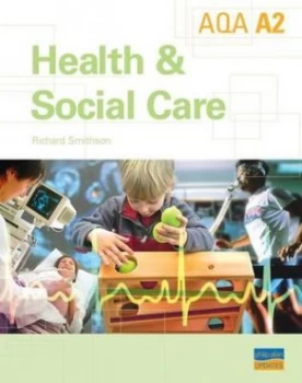 Image of Aqa A2 Health and Social Care by Richard Smithson Paperback