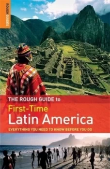 Image of The Rough Guide to First-Time Latin America by Polly Rodger Brown Book