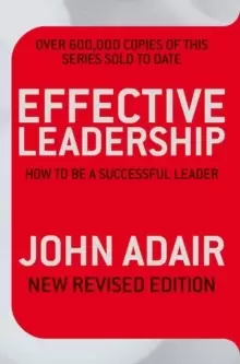 Image of Effective Leadership (NEW REVISED EDITION) : How to be a successful leader
