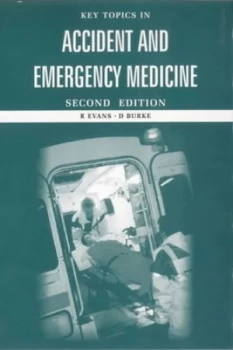 Image of Key Topics in Accident and Emergency Medicine by D Burke Paperback