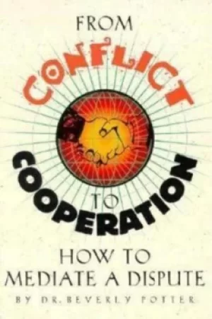 Image of From conflict to cooperation by Beverly A Potter