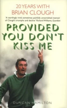 Image of Provided You Dont Kiss Me by Duncan Hamilton Hardback