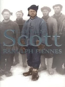 Image of Captain Scott by Ranulph Fiennes Hardback