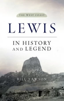 Image of Lewis in History and Legend by Bill Lawson Book