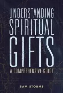 Image of Understanding Spiritual Gifts : A Comprehensive Guide