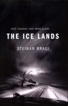 Image of The Ice Lands by Steinar Bragi Hardback