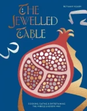 Image of jewelled table cooking eating and entertaining the middle eastern way