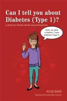 Image of Can I tell you about Diabetes (Type 1) : A Guide for Friends, Family and Professionals