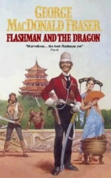Image of Flashman and the Dragon by George Macdonald Fraser Paperback