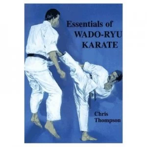 Image of Essentials of Wado Ryu Karate by Chris Thompson Paperback