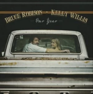 image of Our Year by Bruce Robison & Kelly Willis CD Album