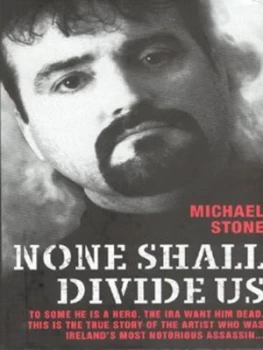 Image of None Shall Divide Us by Michael Stone Hardback