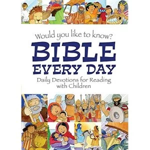 Image of Would you like to know Bible Every Day Daily devotions for Reading with children Hardback 2017