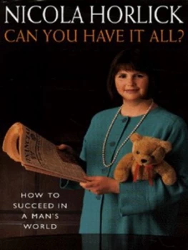 Image of Can You Have It All by Nicola Horlick Hardback