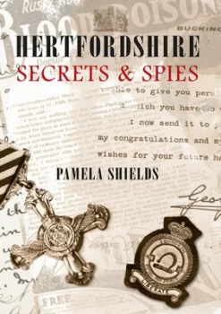Image of Hertfordshire Secrets and Spies by Pamela Shields Paperback