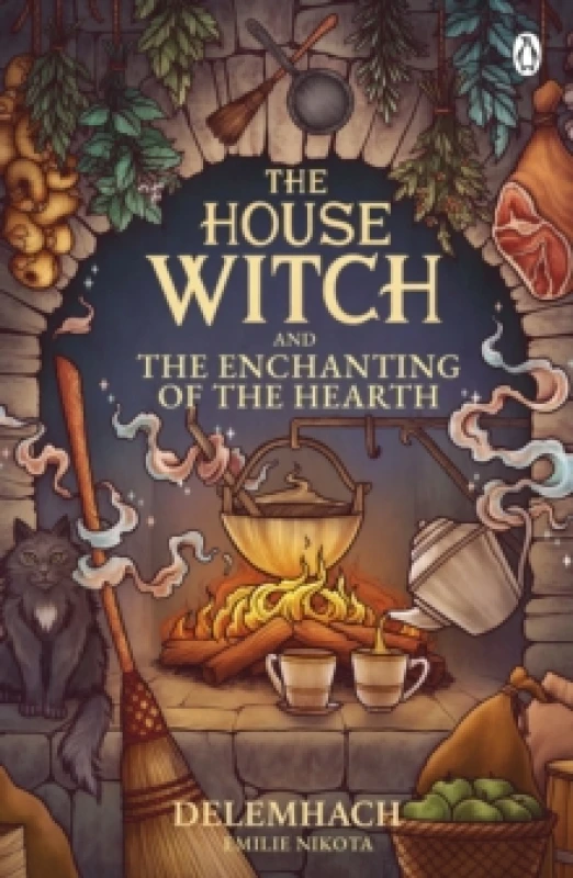 Image of The House Witch and The Enchanting of the Hearth Paperback / softback