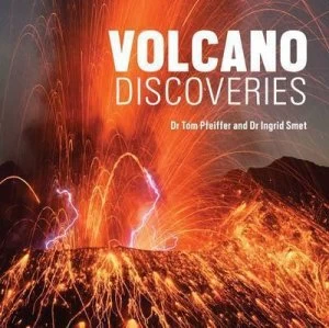 Image of Volcano Discoveries by Tom Pfeiffer Hardback
