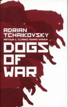Image of Dogs of War by Adrian Tchaikovsky Hardback