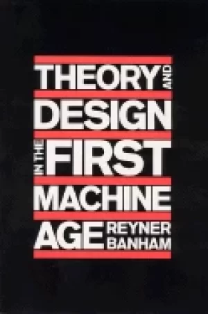 Image of theory and design in the first machine age