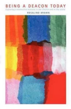 Image of Being a Deacon Today by Rosalind Brown Book