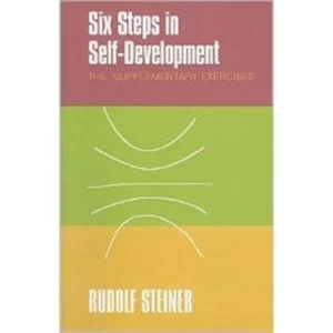 Image of Six Steps in Self-development: The 'supplementary Exercises' by Rudolf Steiner (Paperback, 2010)