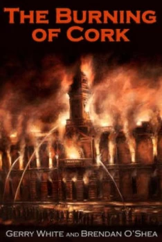 Image of Burning of Cork by Gerry White Paperback