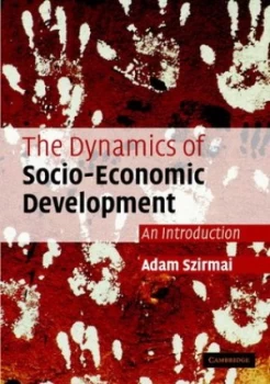 Image of The Dynamics of Socio-Economic Development by Adam Szirmai Paperback