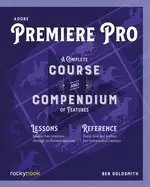 Image of adobe premiere pro a complete course and compendium of features