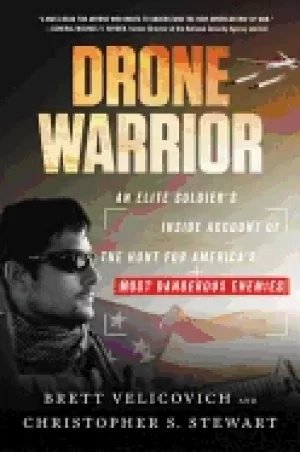 Image of drone warrior an elite soldiers inside account of the hunt for americas mos