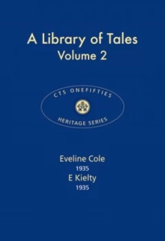 Image of A Library of Tales. Vol. 2 by Eveline Cole Book