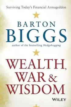 Image of Wealth, War and Wisdom by Barton Biggs