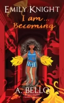 Image of Emily Knight I am... Becoming