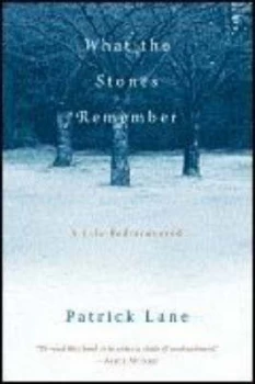Image of What the Stones Remember by Patrick Lane Paperback