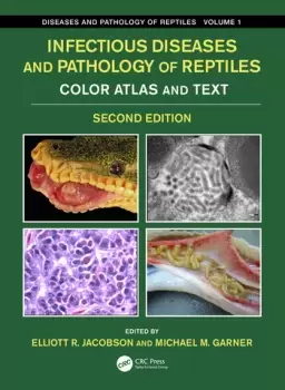 Image of Infectious Diseases and Pathology of ReptilesColor Atlas and Text Diseases and Pathology of Reptiles Volume 1