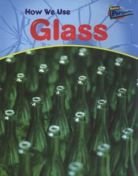 Image of How We Use Glass by Chris Oxlade Book